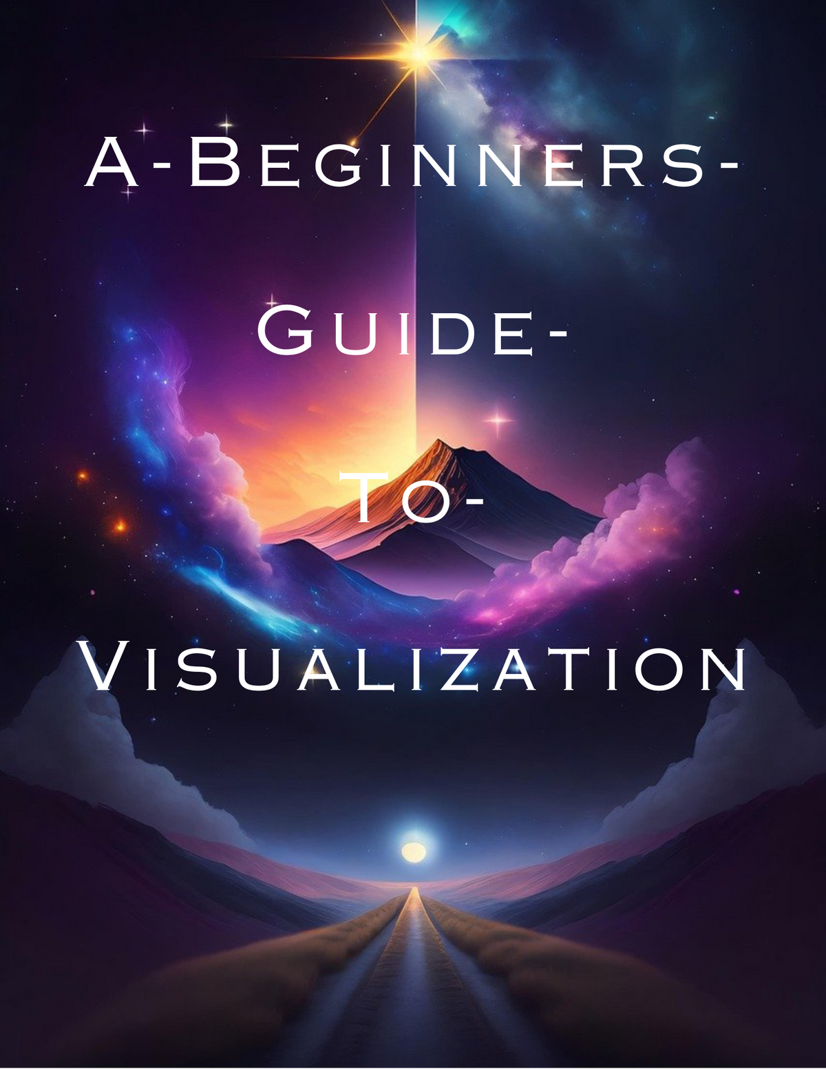 A Beginner’s Guide to Visualization | Turn Your Goals Into a Clearer Vision